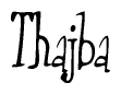 The image contains the word 'Thajba' written in a cursive, stylized font.