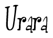 The image is a stylized text or script that reads 'Urara' in a cursive or calligraphic font.