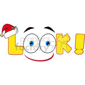 This clipart image features the word 'LOOK' spelled out in yellow and red letters with a friendly and playful design. The 'L' is wearing a Santa hat with holly and a bell, and the two 'O's are designed as large eyes with blue irises. The design gives the impression of a cheerful face.
