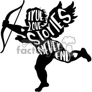 Silhouette of Cupid with a bow, featuring the text 'True Love Stories Never End' integrated into the body.