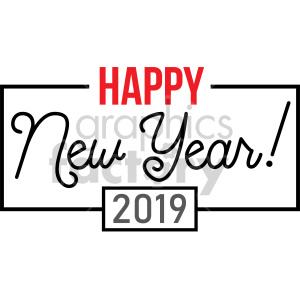 A clipart image with the text 'Happy New Year! 2019' in a festive design.