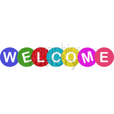   The clipart image shows the word "Welcome" written in circles. It is a graphic that can be used to welcome someone to a specific event or space.
 