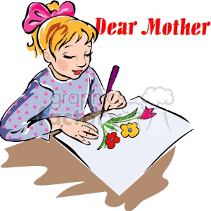 A clipart image of a young girl drawing a Mother's Day card with flowers and the text 'Dear Mother'.