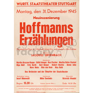 A poster from 1945 for the performance of 'Hoffmanns Erzhlungen' at Wrttemberg State Theatre Stuttgart. It features details about the opera, including the date, time, and key performers like Martha Arzayn-Haape, Edith Eininger, and others.