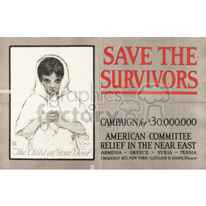 A vintage poster showing a child in white clothing with the message 'SAVE THE SURVIVORS' in bold red letters. The poster is a campaign for $30,000,000 by the American Committee for Relief in the Near East, targeting regions such as Armenia, Greece, Syria, and Persia.