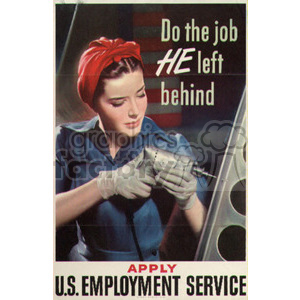 A vintage poster featuring a woman in a work uniform and red headscarf using a power drill next to the text 'Do the job HE left behind'. The poster encourages women to apply for jobs through the U.S. Employment Service.