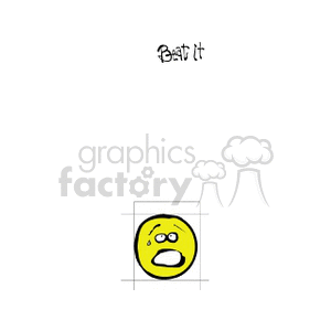 A clipart image of a yellow face with an expression of stress or anxiety, featuring sweat and wide eyes. The text 'Beat It' is above the face.