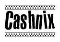 The image is a black and white clipart of the text Cashnix in a bold, italicized font. The text is bordered by a dotted line on the top and bottom, and there are checkered flags positioned at both ends of the text, usually associated with racing or finishing lines.