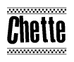 The clipart image displays the text Chette in a bold, stylized font. It is enclosed in a rectangular border with a checkerboard pattern running below and above the text, similar to a finish line in racing. 
