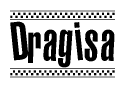The clipart image displays the text Dragisa in a bold, stylized font. It is enclosed in a rectangular border with a checkerboard pattern running below and above the text, similar to a finish line in racing. 