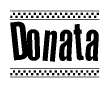 The image is a black and white clipart of the text Donata in a bold, italicized font. The text is bordered by a dotted line on the top and bottom, and there are checkered flags positioned at both ends of the text, usually associated with racing or finishing lines.