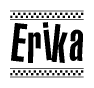 The image is a black and white clipart of the text Erika in a bold, italicized font. The text is bordered by a dotted line on the top and bottom, and there are checkered flags positioned at both ends of the text, usually associated with racing or finishing lines.
