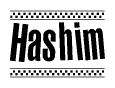The clipart image displays the text Hashim in a bold, stylized font. It is enclosed in a rectangular border with a checkerboard pattern running below and above the text, similar to a finish line in racing. 
