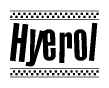 The image is a black and white clipart of the text Hyerol in a bold, italicized font. The text is bordered by a dotted line on the top and bottom, and there are checkered flags positioned at both ends of the text, usually associated with racing or finishing lines.