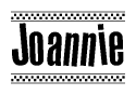 The clipart image displays the text Joannie in a bold, stylized font. It is enclosed in a rectangular border with a checkerboard pattern running below and above the text, similar to a finish line in racing. 
