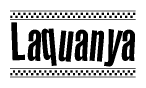 The image is a black and white clipart of the text Laquanya in a bold, italicized font. The text is bordered by a dotted line on the top and bottom, and there are checkered flags positioned at both ends of the text, usually associated with racing or finishing lines.