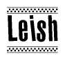 The image contains the text Leish in a bold, stylized font, with a checkered flag pattern bordering the top and bottom of the text.