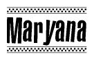   The image contains the text Maryana in a bold, stylized font, with a checkered flag pattern bordering the top and bottom of the text. 