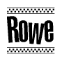The image is a black and white clipart of the text Rowe in a bold, italicized font. The text is bordered by a dotted line on the top and bottom, and there are checkered flags positioned at both ends of the text, usually associated with racing or finishing lines.