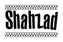 The image is a black and white clipart of the text Shahzad in a bold, italicized font. The text is bordered by a dotted line on the top and bottom, and there are checkered flags positioned at both ends of the text, usually associated with racing or finishing lines.