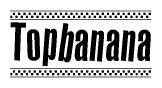 The image contains the text Topbanana in a bold, stylized font, with a checkered flag pattern bordering the top and bottom of the text.