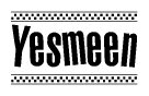 The image is a black and white clipart of the text Yesmeen in a bold, italicized font. The text is bordered by a dotted line on the top and bottom, and there are checkered flags positioned at both ends of the text, usually associated with racing or finishing lines.