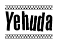 The image is a black and white clipart of the text Yehuda in a bold, italicized font. The text is bordered by a dotted line on the top and bottom, and there are checkered flags positioned at both ends of the text, usually associated with racing or finishing lines.