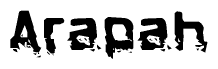 This nametag says Arapah, and has a static looking effect at the bottom of the words. The words are in a stylized font.