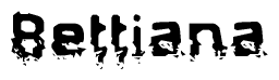 The image contains the word Bettiana in a stylized font with a static looking effect at the bottom of the words