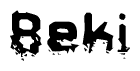 This nametag says Beki, and has a static looking effect at the bottom of the words. The words are in a stylized font.