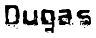 The image contains the word Dugas in a stylized font with a static looking effect at the bottom of the words