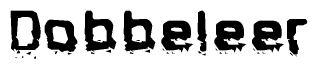This nametag says Dobbeleer, and has a static looking effect at the bottom of the words. The words are in a stylized font.