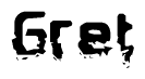 The image contains the word Gret in a stylized font with a static looking effect at the bottom of the words