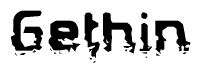 This nametag says Gethin, and has a static looking effect at the bottom of the words. The words are in a stylized font.