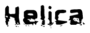 This nametag says Helica, and has a static looking effect at the bottom of the words. The words are in a stylized font.