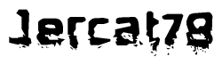 This nametag says Jercat78, and has a static looking effect at the bottom of the words. The words are in a stylized font.