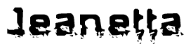 The image contains the word Jeanetta in a stylized font with a static looking effect at the bottom of the words