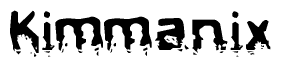 The image contains the word Kimmanix in a stylized font with a static looking effect at the bottom of the words