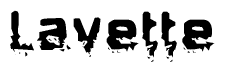 This nametag says Lavette, and has a static looking effect at the bottom of the words. The words are in a stylized font.