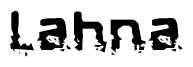 The image contains the word Lahna in a stylized font with a static looking effect at the bottom of the words