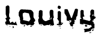 The image contains the word Louivy in a stylized font with a static looking effect at the bottom of the words