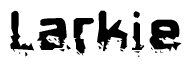 The image contains the word Larkie in a stylized font with a static looking effect at the bottom of the words