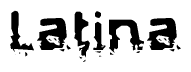 The image contains the word Latina in a stylized font with a static looking effect at the bottom of the words
