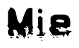 This nametag says Mie, and has a static looking effect at the bottom of the words. The words are in a stylized font.