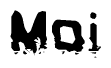 The image contains the word Moi in a stylized font with a static looking effect at the bottom of the words