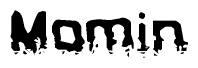 The image contains the word Momin in a stylized font with a static looking effect at the bottom of the words