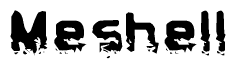 The image contains the word Meshell in a stylized font with a static looking effect at the bottom of the words