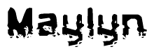 The image contains the word Maylyn in a stylized font with a static looking effect at the bottom of the words