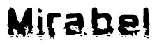 This nametag says Mirabel, and has a static looking effect at the bottom of the words. The words are in a stylized font.