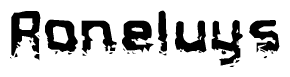 The image contains the word Roneluys in a stylized font with a static looking effect at the bottom of the words